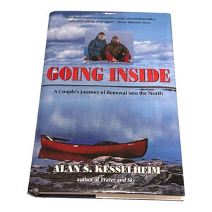 Going Inside Alan S Kesselheim Hardcover Adventure Memoir Travel Book Canada